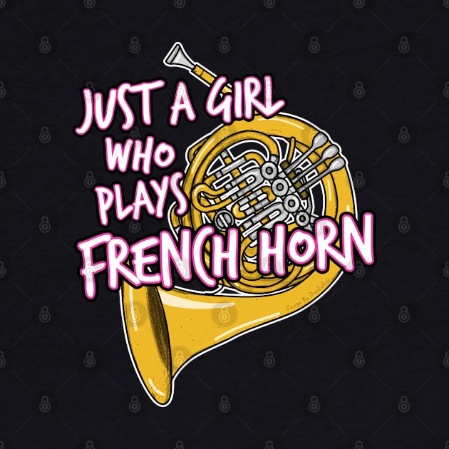 Just A Girl Who Plays French Horn Female Hornist by doodlerob